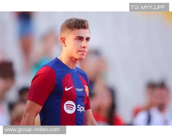 罗马诺透露费尔明续约谈判顺利推进有望实现薪资大幅提升